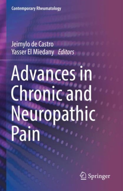 Book cover of: Advances in Chronic and Neuropathic Pain. By: Jeimylo de Castro