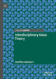 Book cover of: Interdisciplinary Value Theory. By: Steffen Steinert