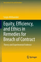 Book cover of: Equity, Efficiency, and Ethics in Remedies for Breach of Contract. By: Sergio Mittlaender