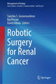 Book cover of: Robotic Surgery for Renal Cancer. By: Sanchia S. Goonewardene