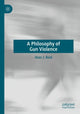 Book cover of: Philosophy of Gun Violence. By: Alan J. Reid