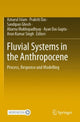 Book cover of: Fluvial Systems in the Anthropocene. By: Aznarul Islam