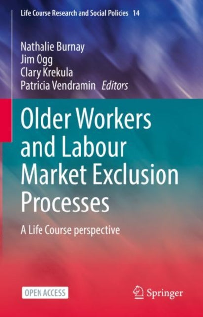 Book cover of: Older Workers and Labour Market Exclusion Processes. By: Nathalie Burnay
