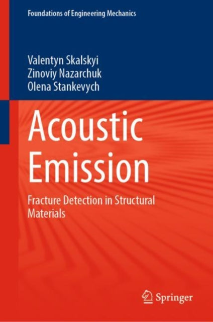 Book cover of: Acoustic Emission. By: Valentyn Skalskyi