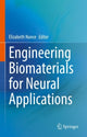 Book cover of: Engineering Biomaterials for Neural Applications. By: Elizabeth Nance