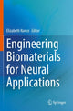 Book cover of: Engineering Biomaterials for Neural Applications. By: Elizabeth Nance