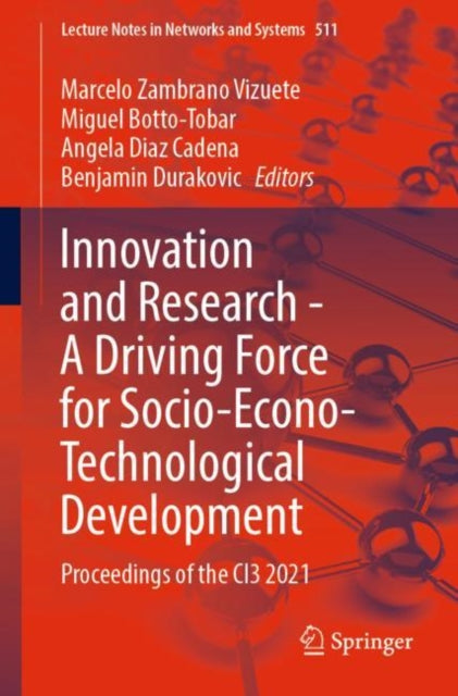 Book cover of: Innovation and Research - A Driving Force for Socio-Econo-Technological Development. By: Marcelo Zambrano Vizuete
