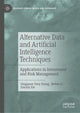 Book cover of: Alternative Data and Artificial Intelligence Techniques. By: Qingquan Tony Zhang