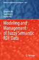 Book cover of: Modeling and Management of Fuzzy Semantic RDF Data. By: Zongmin Ma