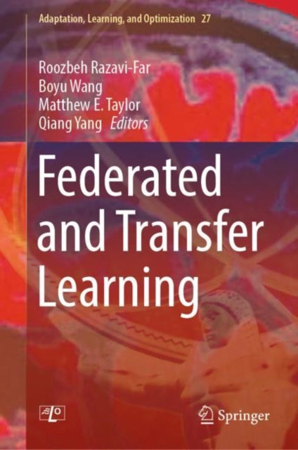 Book cover of: Federated and Transfer Learning. By: Roozbeh Razavi-Far