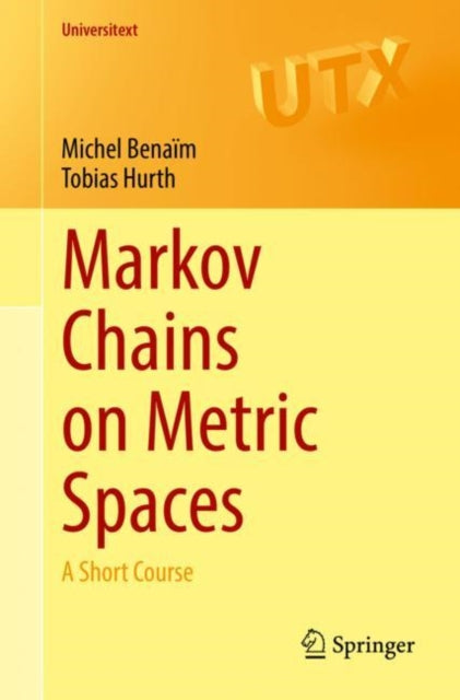 Book cover of: Markov Chains on Metric Spaces. By: Michel Benaïm
