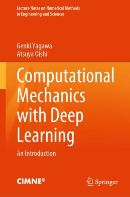 Book cover of: Computational Mechanics with Deep Learning. By: Genki Yagawa