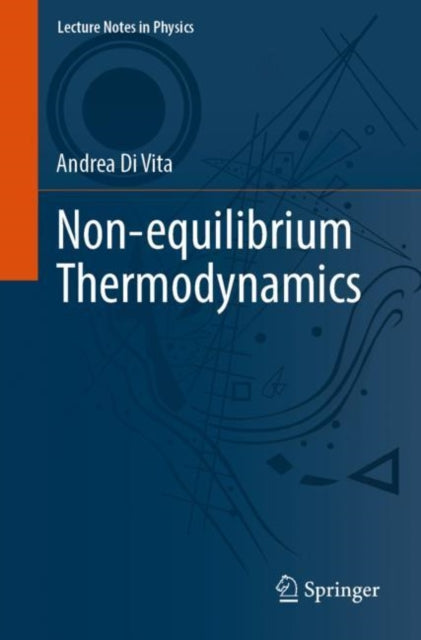 Book cover of: Non-equilibrium Thermodynamics. By: Andrea Di Vita
