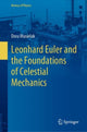Book cover of: Leonhard Euler and the Foundations of Celestial Mechanics. By: Dora Musielak