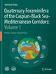 Book cover of: Quaternary Foraminifera of the Caspian-Black Sea-Mediterranean Corridors: Volume 1. By: Valentina Yanko