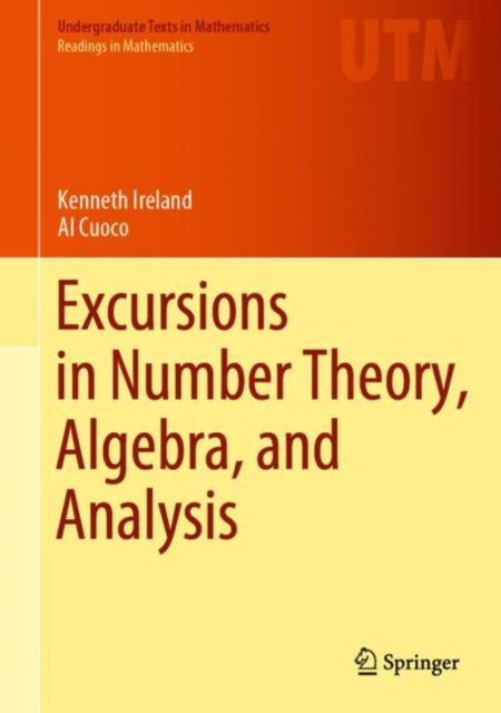 Book cover of: Excursions in Number Theory, Algebra, and Analysis. By: Kenneth Ireland