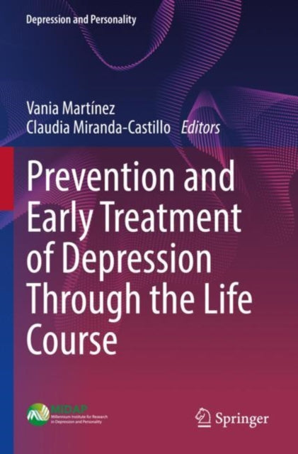 Book cover of: Prevention and Early Treatment of Depression Through the Life Course. By: Vania Martínez