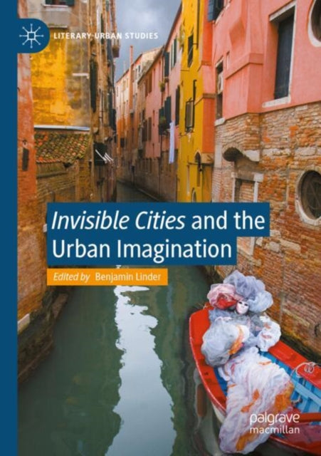 Book cover of: "Invisible Cities" and the Urban Imagination. By: Benjamin Linder
