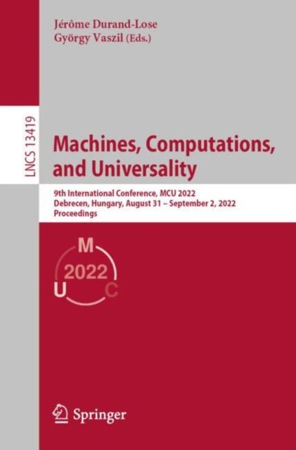 Book cover of: Machines, Computations, and Universality. By: Jérôme Durand-Lose