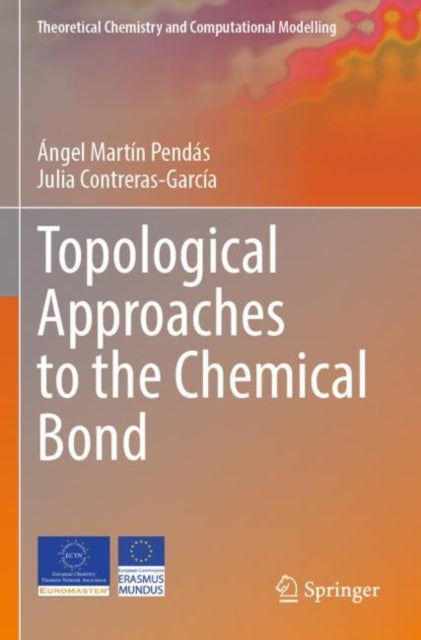 Book cover of: Topological Approaches to the Chemical Bond. By: Ángel Martín Pendás