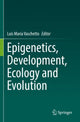 Book cover of: Epigenetics, Development, Ecology and Evolution. By: Luis María Vaschetto