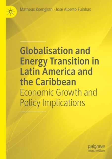 Book cover of: Globalisation and Energy Transition in Latin America and the Caribbean. By: Matheus Koengkan