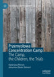Book cover of: Przemyslowa Concentration Camp. By: Katarzyna Person