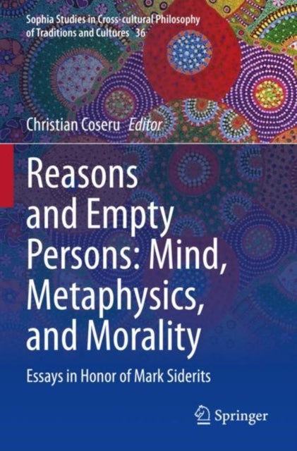 Book cover of: Reasons and Empty Persons: Mind, Metaphysics, and Morality. By: Christian Coseru