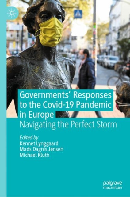 Book cover of: Governments' Responses to the Covid-19 Pandemic in Europe. By: Kennet Lynggaard
