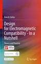Book cover of: Design for Electromagnetic Compatibility--In a Nutshell. By: Reto B. Keller