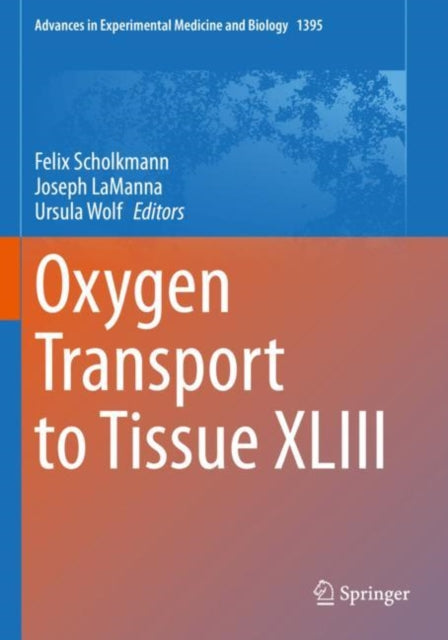 Book cover of: Oxygen Transport to Tissue XLIII. By: Felix Scholkmann