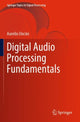 Book cover of: Digital Audio Processing Fundamentals. By: Aurelio Uncini