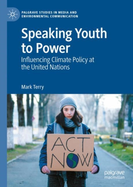Book cover of: Speaking Youth to Power. By: Mark Terry