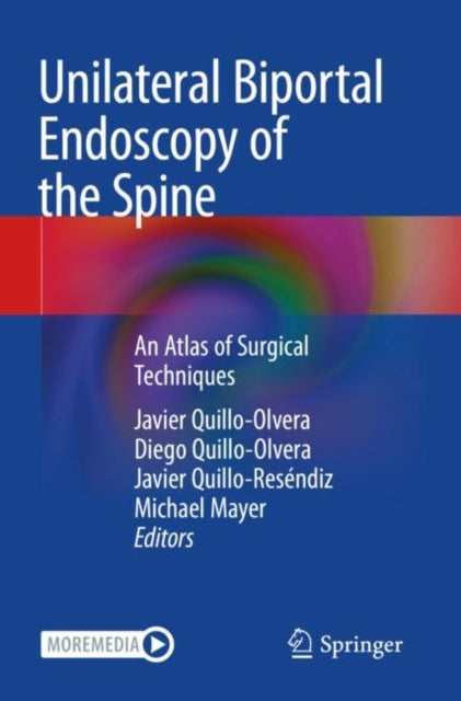 Book cover of: Unilateral Biportal Endoscopy of the Spine. By: Javier Quillo-Olvera