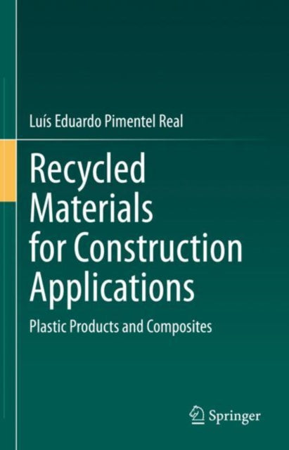 Book cover of: Recycled Materials for Construction Applications. By: Luís Eduardo Pimentel Real