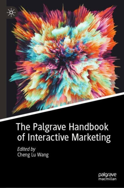 Book cover of: Palgrave Handbook of Interactive Marketing. By: Cheng Lu Wang