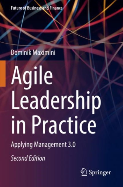 Book cover of: Agile Leadership in Practice. By: Dominik Maximini
