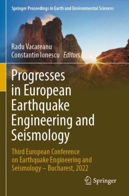 Book cover of: Progresses in European Earthquake Engineering and Seismology. By: Radu Vacareanu