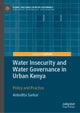 Book cover of: Water Insecurity and Water Governance in Urban Kenya. By: Anindita Sarkar