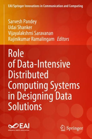 Role of Data-Intensive Distributed Computing Systems in Designing Data Solutions