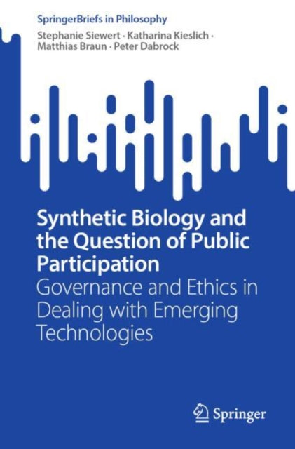 Book cover of: Synthetic Biology and the Question of Public Participation. By: Matthias Braun