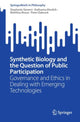 Book cover of: Synthetic Biology and the Question of Public Participation. By: Matthias Braun