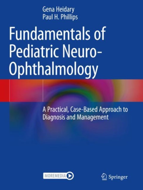 Book cover of: Fundamentals of Pediatric Neuro-Ophthalmology. By: Gena Heidary