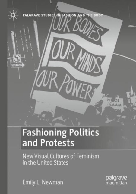 Book cover of: Fashioning Politics and Protests