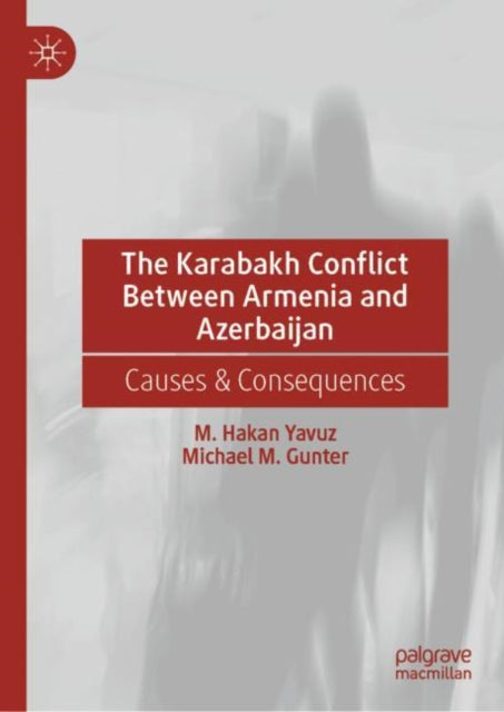Book cover of: Karabakh Conflict Between Armenia and Azerbaijan. By: Michael M. Gunter