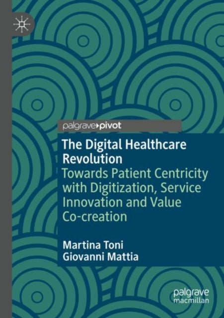 Book cover of: Digital Healthcare Revolution. By: Martina Toni