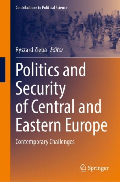 Book cover of: Politics and Security of Central and Eastern Europe. By: Ryszard Zięba