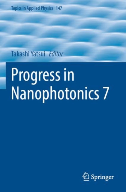 Book cover of: Progress in Nanophotonics 7. By: Takashi Yatsui