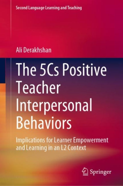 Book cover of: 5Cs Positive Teacher Interpersonal Behaviors. By: Ali Derakhshan