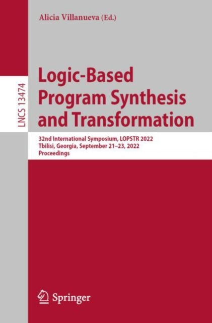 Book cover of: Logic-Based Program Synthesis and Transformation. By: Alicia Villanueva